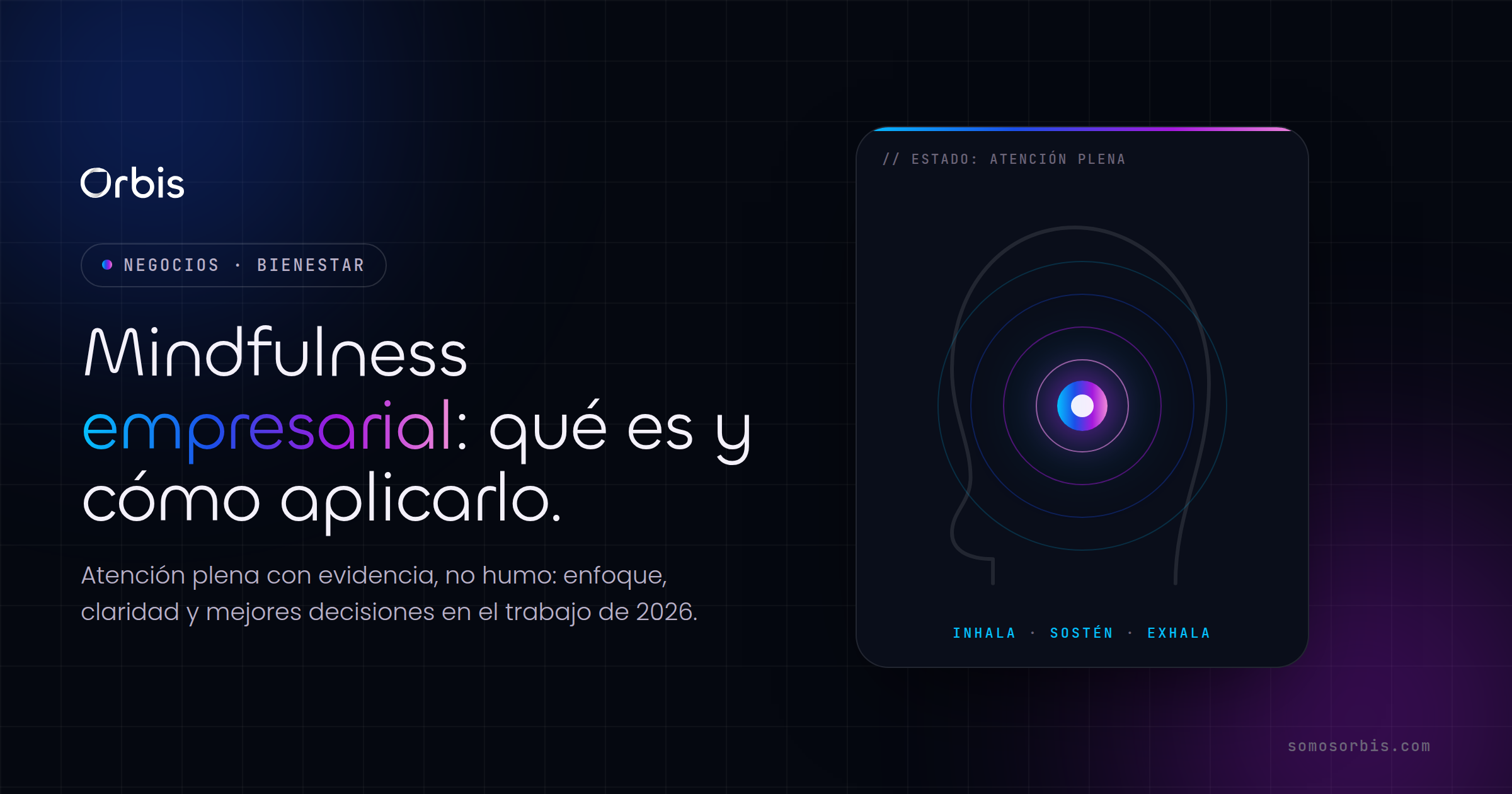 Mindfulness empresarial: qué es y cómo aplicarlo en 2026