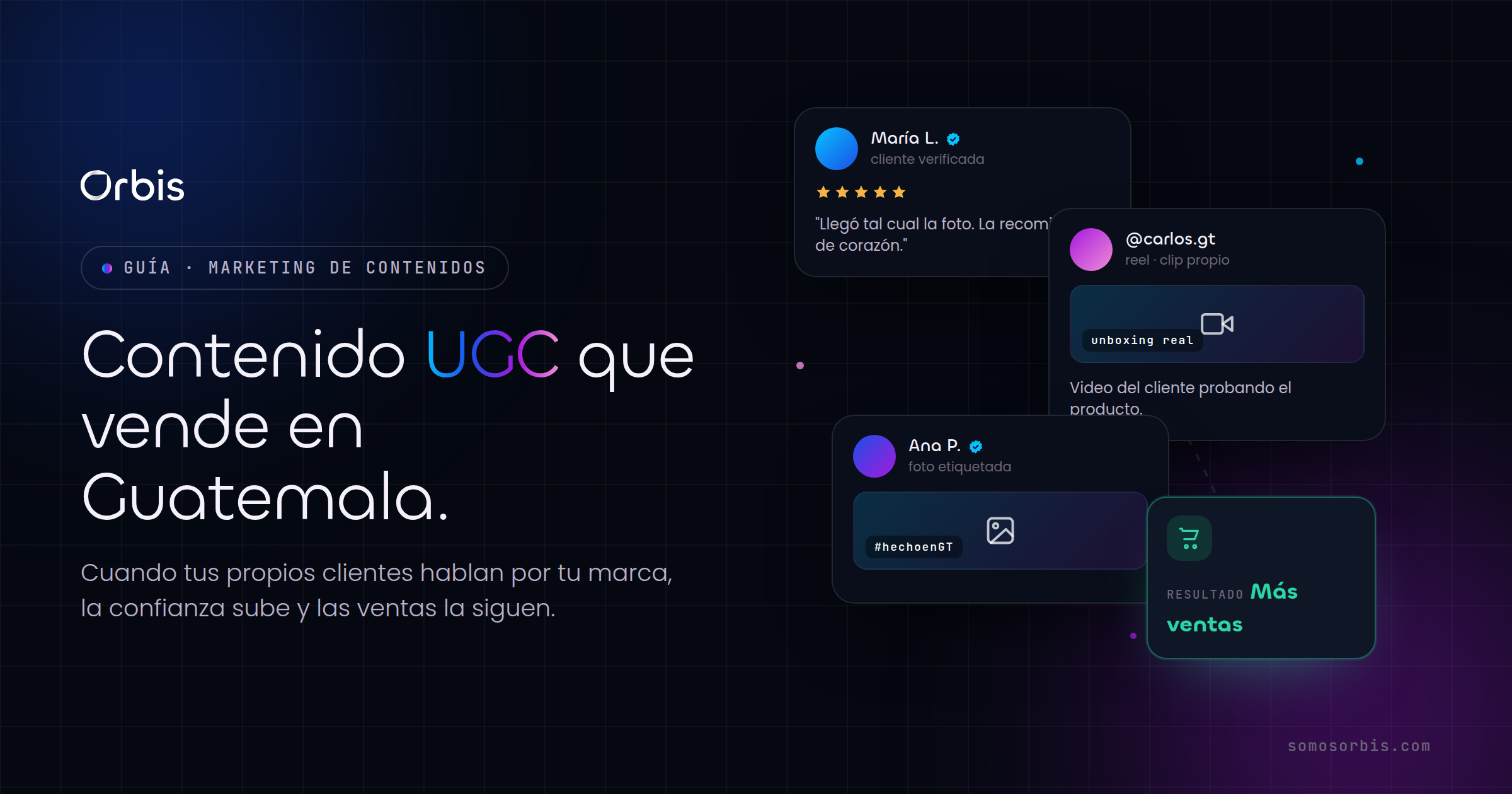 Contenido UGC en Guatemala: genera confianza y más ventas